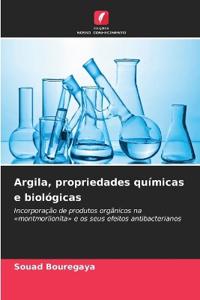Argila, propriedades químicas e biológicas