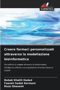 Creare farmaci personalizzati attraverso la modellazione bioinformatica