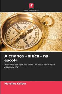 A criança difícil na escola