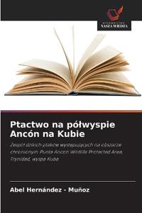 Ptactwo na pólwyspie Ancón na Kubie