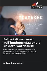 Fattori di successo nell'implementazione di un data warehouse