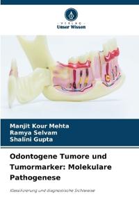 Odontogene Tumore und Tumormarker
