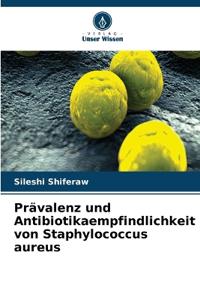 Prävalenz und Antibiotikaempfindlichkeit von Staphylococcus aureus