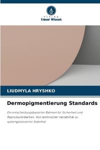 Dermopigmentierung Standards