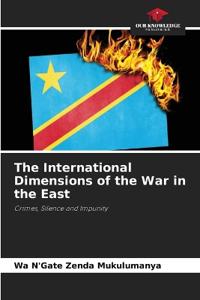 The International Dimensions of the War in the East