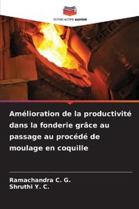 Amélioration de la productivité dans la fonderie grâce au passage au procédé de moulage en coquille