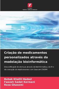 Criação de medicamentos personalizados através da modelação bioinformática