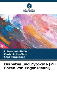 Diabetes und Zytokine [Zu Ehren von Edgar Pisani]