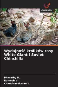 Wydajnośc królików rasy White Giant i Soviet Chinchilla