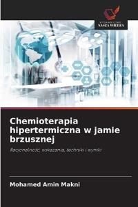 Chemioterapia hipertermiczna w jamie brzusznej