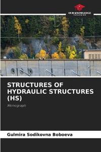 Structures of Hydraulic Structures (Hs)