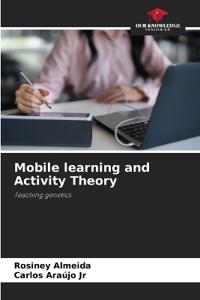 Mobile learning and Activity Theory