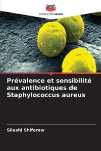 Prévalence et sensibilité aux antibiotiques de Staphylococcus aureus