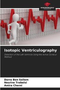 Isotopic Ventriculography