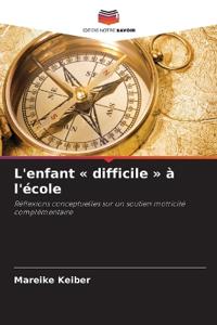 L'enfant difficile à l'école