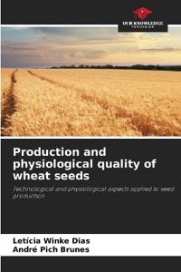 Production and physiological quality of wheat seeds