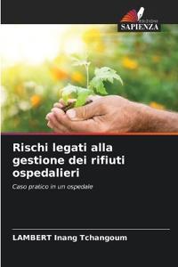 Rischi legati alla gestione dei rifiuti ospedalieri
