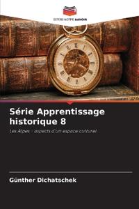 Série Apprentissage historique 8