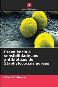 Prevalência e sensibilidade aos antibióticos do Staphylococcus aureus