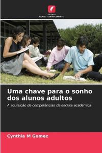 Uma chave para o sonho dos alunos adultos