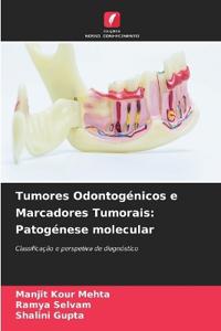 Tumores Odontogénicos e Marcadores Tumorais