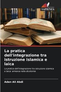 La pratica dell'integrazione tra istruzione islamica e laica