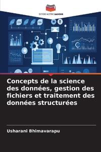 Concepts de la science des données, gestion des fichiers et traitement des données structurées