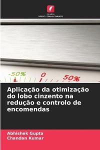 Aplicação da otimização do lobo cinzento na redução e controlo de encomendas