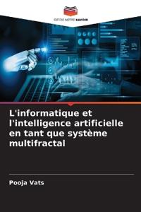 L'informatique et l'intelligence artificielle en tant que système multifractal