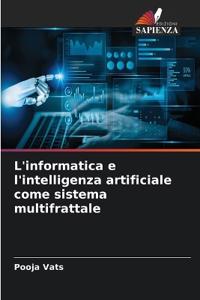 L'informatica e l'intelligenza artificiale come sistema multifrattale