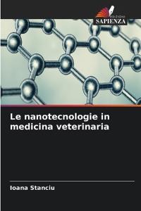Le nanotecnologie in medicina veterinaria