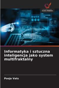 Informatyka i sztuczna inteligencja jako system multifraktalny