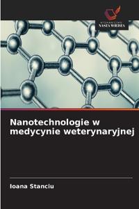 Nanotechnologie w medycynie weterynaryjnej