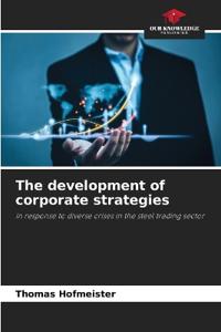 The development of corporate strategies