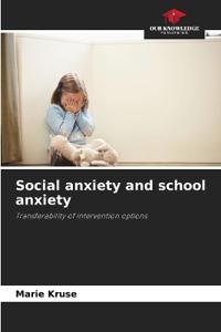 Social anxiety and school anxiety