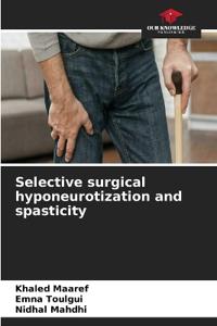 Selective surgical hyponeurotization and spasticity