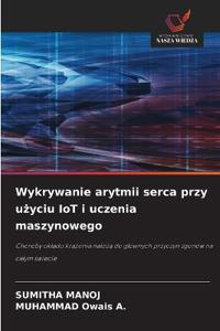 Wykrywanie arytmii serca przy użyciu IoT i uczenia maszynowego