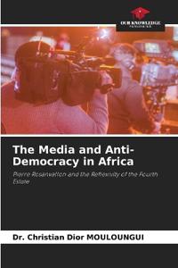 The Media and Anti-Democracy in Africa
