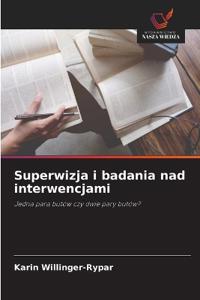 Superwizja i badania nad interwencjami