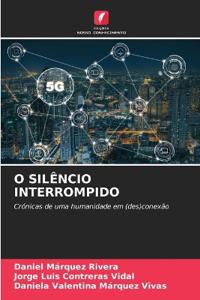 O SILÊNCIO INTERROMPIDO