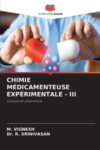 CHIMIE MÉDICAMENTEUSE EXPÉRIMENTALE - III