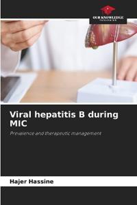 Viral hepatitis B during MIC