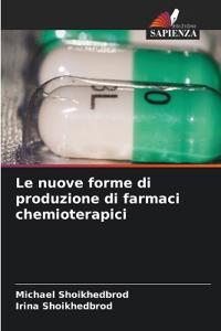 Le nuove forme di produzione di farmaci chemioterapici