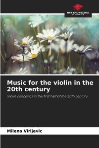 Music for the violin in the 20th century