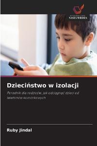 Dzieciństwo w izolacji