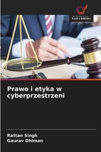 Prawo i etyka w cyberprzestrzeni
