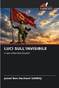 LUCI SULL'INVISIBILE