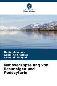 Nanoverkapselung von Braunalgen und Podozyturie
