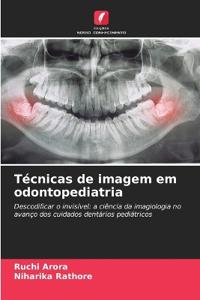 Técnicas de imagem em odontopediatria