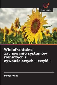Wielofraktalne zachowanie systemów rolniczych i ¿ywno¿ciowych - cz¿¿¿ I